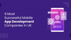 9 Most Successful Mobile App Development Companies in UK